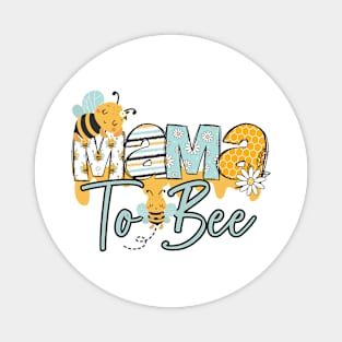 MAMA TO BEE-Buzzing with Love: Newborn Bee Pun Gift Magnet